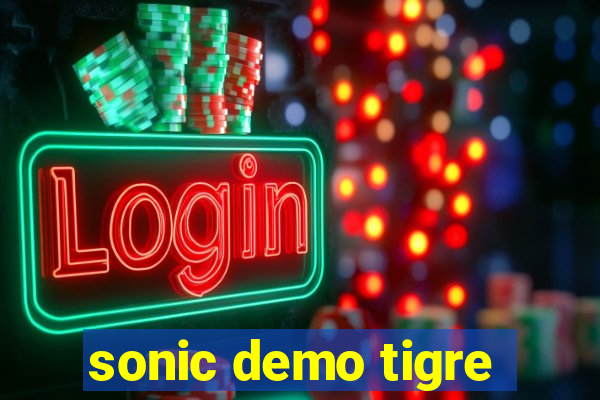 sonic demo tigre